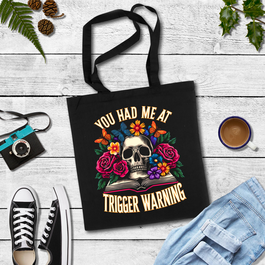 You Had Me At Trigger Warning Tote